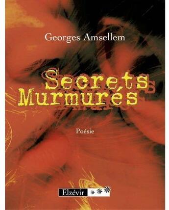 Couverture du livre « Secrets murmurés » de Georges Amsellem aux éditions Elzevir