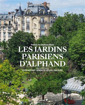 Couverture du livre « Les jardins parisiens d'Alphand » de Sylvie Depondt aux éditions Chene