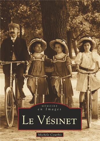 Couverture du livre « Le Vésinet » de Michel Courbis aux éditions Editions Sutton