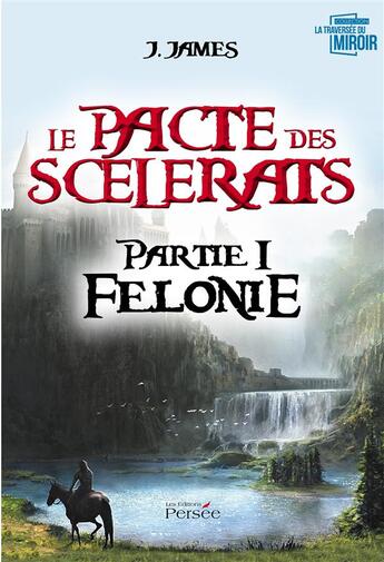 Couverture du livre « Le pacte des scelerats » de J.James aux éditions Persee