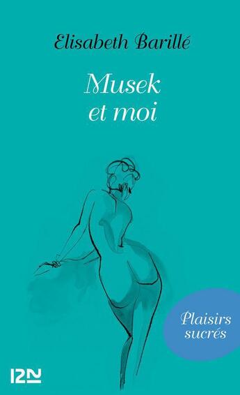 Couverture du livre « Musek et moi » de Elisabeth Barille aux éditions 12-21