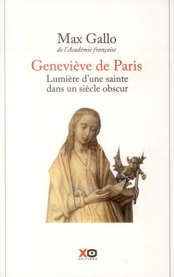 Couverture du livre « Geneviève ; lumière d'une sainte dans un siècle obsur » de Max Gallo aux éditions Xo