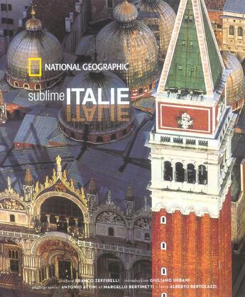 Couverture du livre « Sublime Italie » de Alberto Bertolazzi aux éditions National Geographic