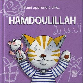 Couverture du livre « Sami apprend a dire hamdoulillah » de Zaydan Dounia aux éditions Tawhid