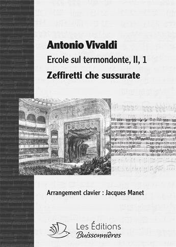 Couverture du livre « Zeffiretti che sussurate, chant et clavier ; partition Vivaldi » de Antonio Vivaldi aux éditions Buissonnieres