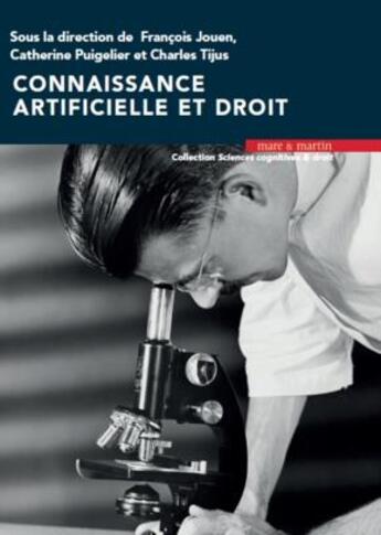 Couverture du livre « Connaissance artificielle et droit » de Charles Tijus et Francois Jouen et Catherine Puigelier aux éditions Mare & Martin