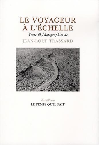 Couverture du livre « Le voyageur à l'echelle » de Jean-Loup Trassard aux éditions Le Temps Qu'il Fait