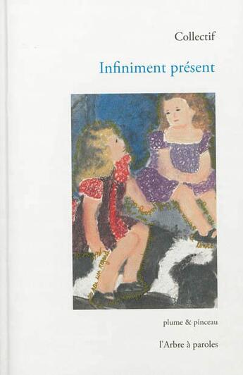 Couverture du livre « Infiniment Present » de  aux éditions L'arbre A Paroles