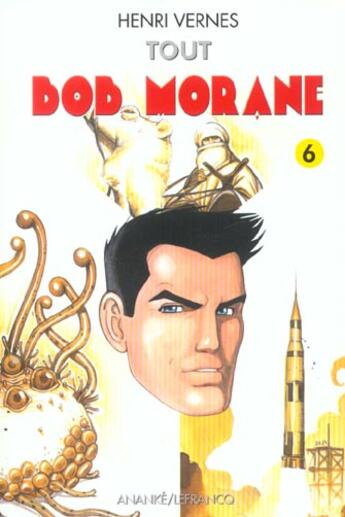 Couverture du livre « Tout Bob Morane T.6 » de Vernes Henri aux éditions Ananke