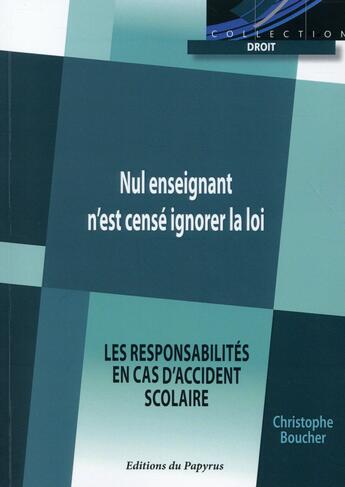 Couverture du livre « Nul enseignant n est cense ignorer la loi » de Boucher Christo aux éditions Papyrus