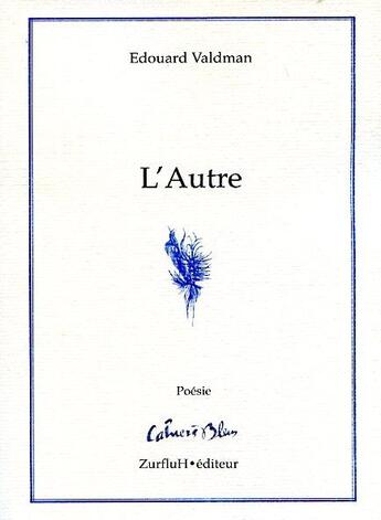 Couverture du livre « L'autre » de Edouard Valdman aux éditions Zurfluh