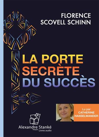 Couverture du livre « La porte secrete du succes » de Scovel Shinn Florenc aux éditions Stanke Alexandre