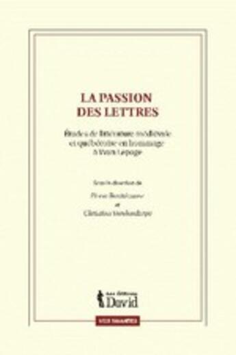 Couverture du livre « La passion des lettres » de Berthiaume Lepage Va aux éditions David