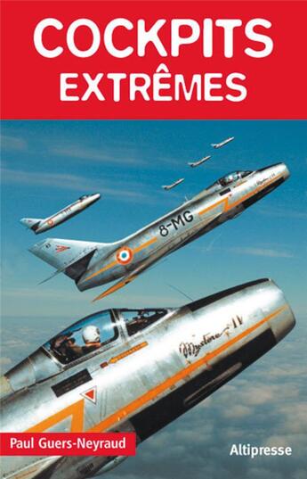 Couverture du livre « Cockpits extrêmes » de Paul Guers-Neyraud aux éditions Altipresse