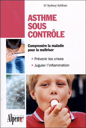 Couverture du livre « Asthme sous controle » de Sebban Sydney aux éditions Alpen