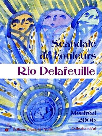 Couverture du livre « Scandale de couleurs » de Delafeuille & Depalm aux éditions Graine Et Feuille