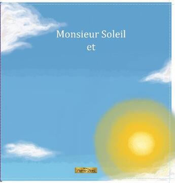 Couverture du livre « Monsieur Soleil et Madame La Lune » de Fatma Dore et David Doré aux éditions Edition Pierre-dore