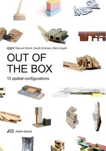 Couverture du livre « Out of the box : 13 spatial configurations » de  aux éditions Park Books