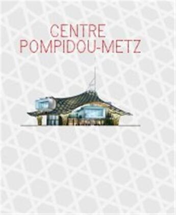 Couverture du livre « Centre pompidou metz » de Philip Jodidio aux éditions Prestel