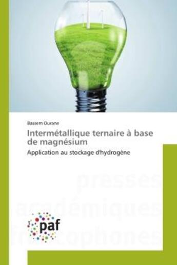 Couverture du livre « Intermétallique ternaire à base de magnésium : Application au stockage d'hydrogène » de Bassem Ourane aux éditions Presses Academiques Francophones