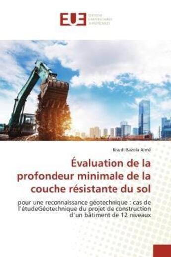 Couverture du livre « Evaluation de la profondeur minimale de la couche resistante du sol - pour une reconnaissance geotec » de Bazola Aime Bisudi aux éditions Editions Universitaires Europeennes