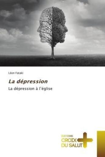 Couverture du livre « La depression - la depression a l'eglise » de Fataki Leon aux éditions Croix Du Salut