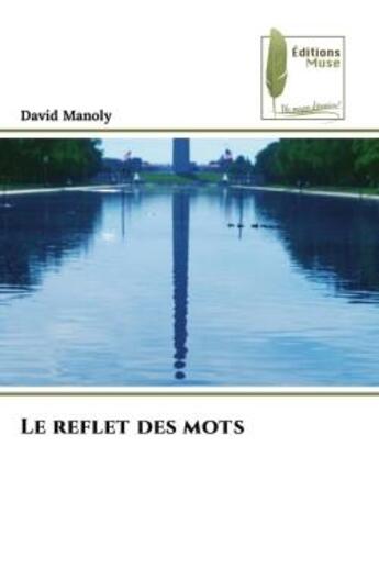 Couverture du livre « Le reflet des mots » de David Manoly aux éditions Muse