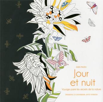 Couverture du livre « Jour et nuit ; voyage parmi les secrets de la nature » de Sara Muzio aux éditions White Star