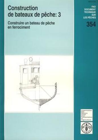 Couverture du livre « Construction de bateaux de peche : 3 construire un bateau de peche en ferrociment (documents techniq » de Riley Richard O. N. aux éditions Fao