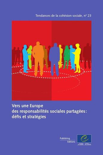 Couverture du livre « Vers une Europe des responsabilités sociales partagées : défis et stratégies » de  aux éditions Conseil De L'europe