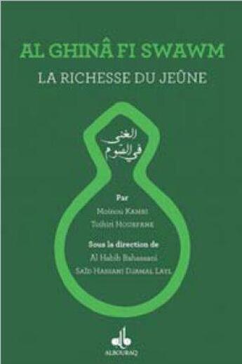 Couverture du livre « La richesse du jeûne ; Al ghinâ fi swawm » de Al Habib Bahassani aux éditions Albouraq