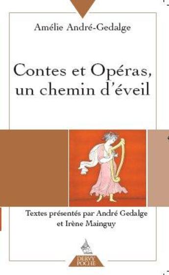 Couverture du livre « Contes et opéras » de Amelie Andre-Gedalge aux éditions Dervy