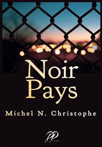 Couverture du livre « Noir Pays » de Michel N. Christophe aux éditions Proficiencyplus