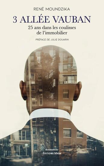 Couverture du livre « 3 allée Vauban : 25 ans dans les coulisses de l'immobilier » de Rene Moundzika aux éditions Editions Maia