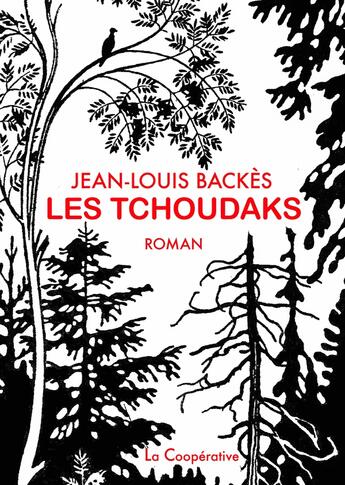 Couverture du livre « Les Tchoudaks » de Jean-Louis Backes aux éditions La Cooperative