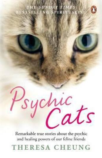 Couverture du livre « Psychic cats ; remarkable true stories about the psychic and healing power of our feline friends » de Theresa Cheung aux éditions Adult Pbs