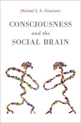 Couverture du livre « Consciousness and the Social Brain » de Graziano Michael S A aux éditions Oxford University Press Usa