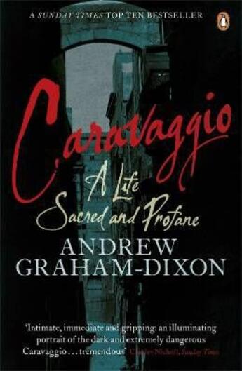 Couverture du livre « Caravaggio: A Life Sacred And Profane » de Andrew Graham-Dixon aux éditions Adult Pbs