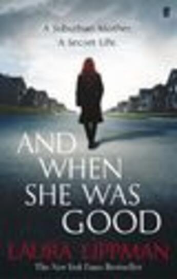 Couverture du livre « And When She Was Good » de Laura Lippman aux éditions Faber And Faber Digital