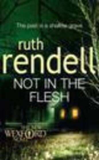 Couverture du livre « Not in the Flesh » de Ruth Rendell aux éditions Random House Digital