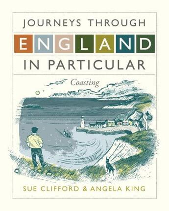 Couverture du livre « Journeys Through England in Particular: Coasting » de Clifford Sue aux éditions Hodder And Stoughton Digital