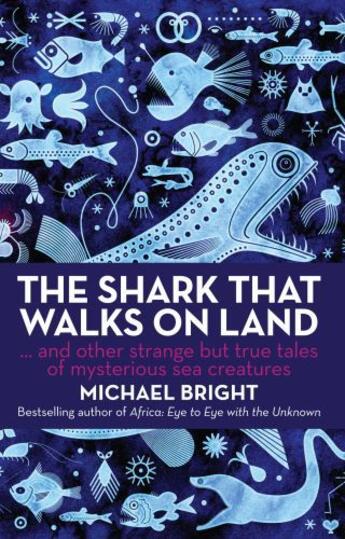 Couverture du livre « The Shark that Walks on Land » de Michael Bright aux éditions Biteback Publishing