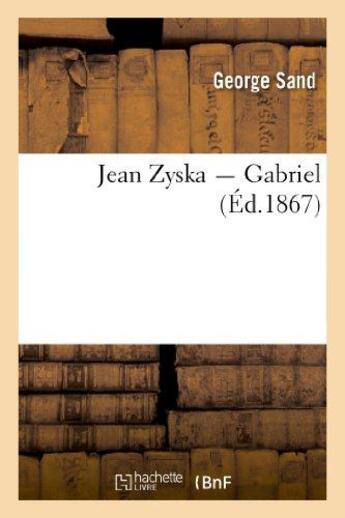 Couverture du livre « Jean Zyska Gabriel : Lettre a M. Lerminier sur son examen critique du Livre du peuple