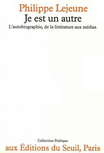 Couverture du livre « Revue poétique : je est un autre » de Philippe Lejeune aux éditions Seuil