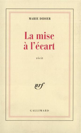 Couverture du livre « La mise a l'ecart » de Marie Didier aux éditions Gallimard