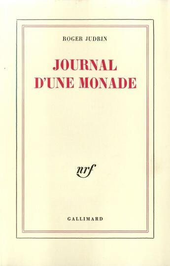 Couverture du livre « Journal D'Une Monade » de Roger Judrin aux éditions Gallimard