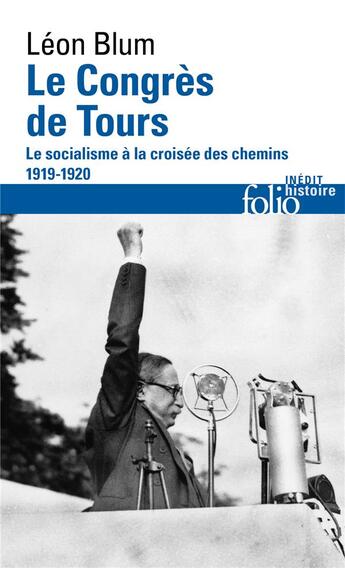 Couverture du livre « Le congres de Tours ; le socialisme à la croisée des chemins, 1919-1920 » de Leon Blum aux éditions Folio