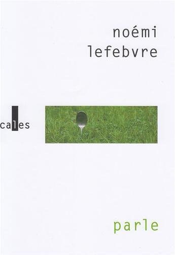 Couverture du livre « Parle ; tais-toi » de Noemi Lefebvre aux éditions Verticales