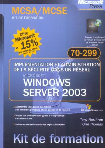 Couverture du livre « Implémentation et administration de la sécurité dans un un réseau Microsoft ; Windows server 2003 ; examen mcsa/mcse 70 » de Orin Thomas et Tony Northrup aux éditions Microsoft Press