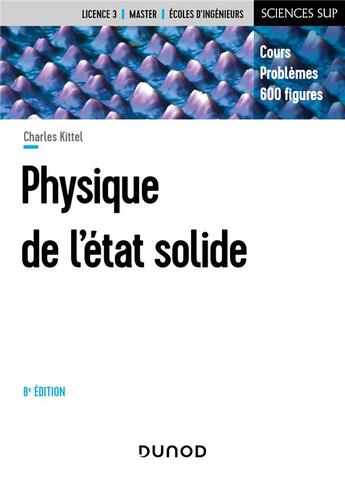 Couverture du livre « Physique de l'état solide (8e édition) » de John Wiley et Charles Kittel aux éditions Dunod